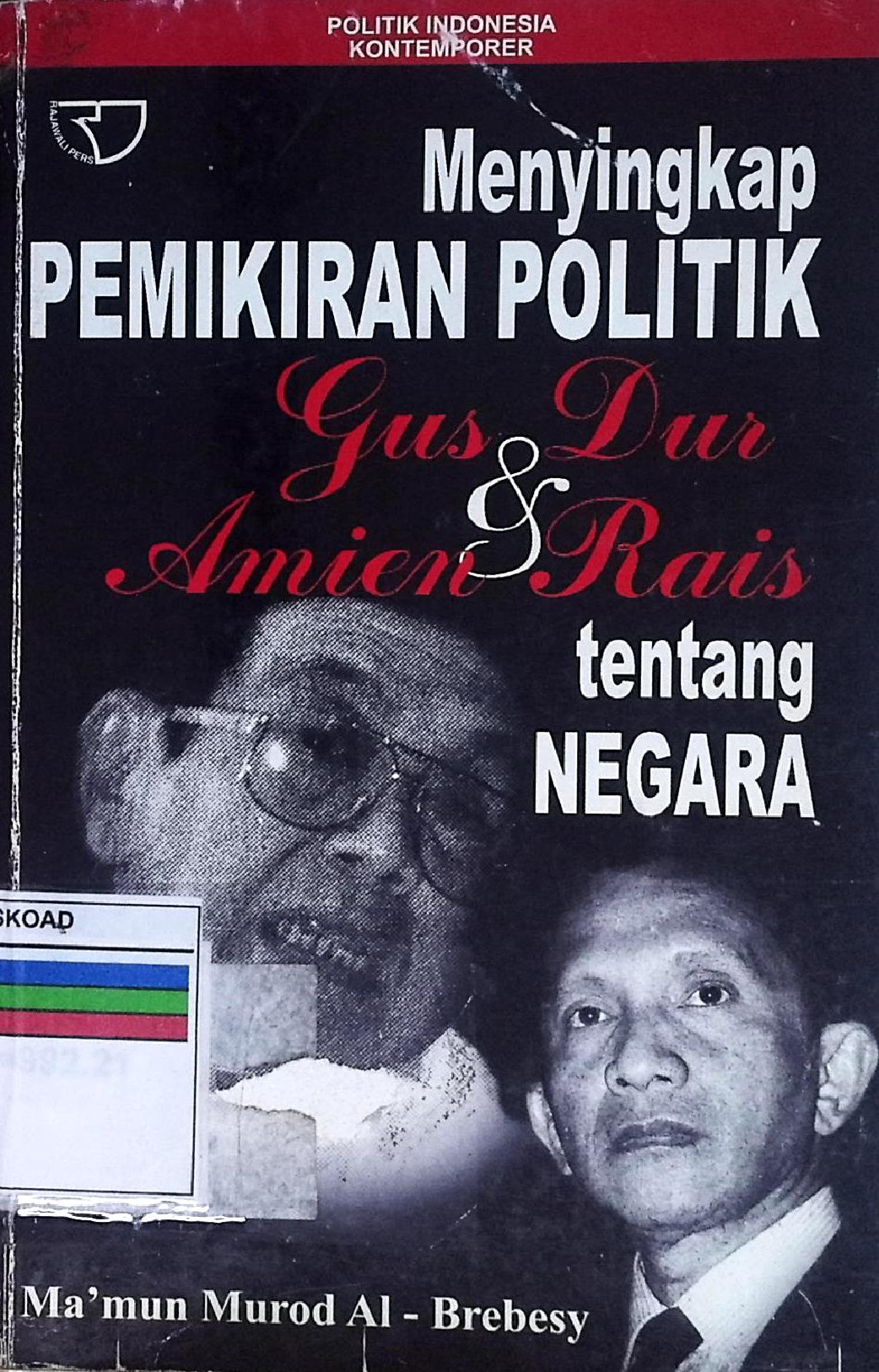 Menyingkap Pemikiran Politik Gus Dur & Amien Rais Tentang Negara